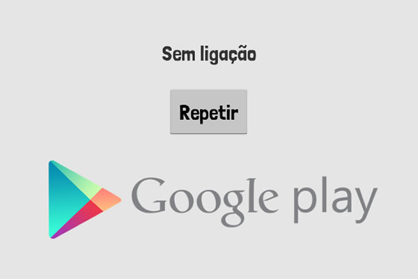 Como corrigir o erro “Sem Ligação” do Google Play